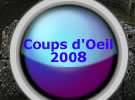 aller voir les coups d'oeil 2008
