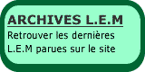 les 6 derni�res L.E.M parues